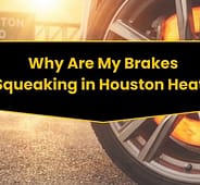 Why Are My Brakes Squeaking in Houston Heat